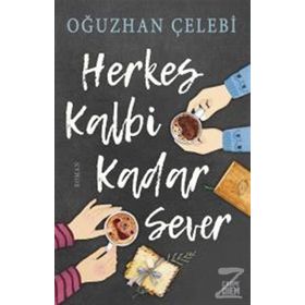 Herkes Kalbi Kadar Sever - Oğuzhan Çelebi