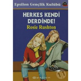 HERKES KENDI DERDINDE - ROSIE RUSHTON