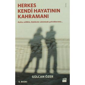 Herkes Kendi Hayatının Kahramanı - Gülcan Özer
