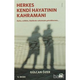 Herkes Kendi Hayatının Kahramanı - Gülcan Özer
