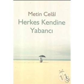 HERKES KENDINE YABANCI - METIN CELÂL