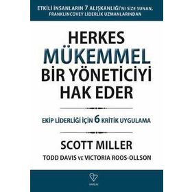 Herkes Mükemmel Bir Yöneticiyi Hak Eder Scott Miller