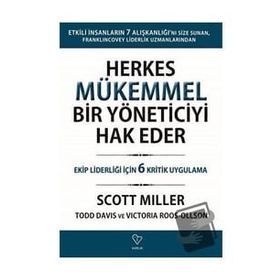 Herkes Mükemmel Bir Yöneticiyi Hak Eder Scott Miller