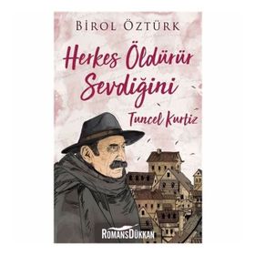 Herkes Öldürür Sevdiğini Tuncel Kurtiz - Birol Öztürk