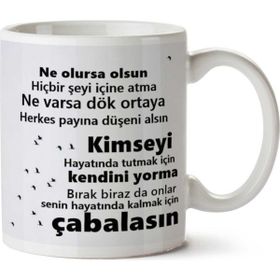 Herkes Payına Düşeni Alsın Baskılı Kupa