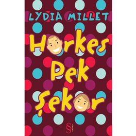 HERKES PEK ŞEKER - LYDIA MILLET