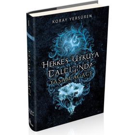 Herkes Uykuya Daldığında 1 - Yaşam Ağacı (Ciltli) - Ephesus Yayınları