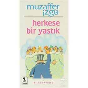 HERKESE BIR YASTIK - MUZAFFER İZGU