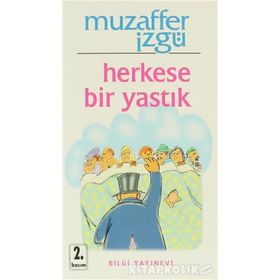 HERKESE BIR YASTIK - MUZAFFER İZGU