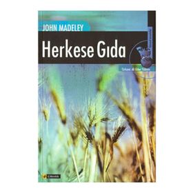 HERKESE GIDA (FOOD FOR ALL: THE NEED FOR A NEW AGRICULTURE) - JOHN MADELEY