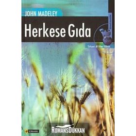 HERKESE GIDA (FOOD FOR ALL: THE NEED FOR A NEW AGRICULTURE) - JOHN MADELEY