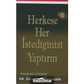 Herkese Her İstediğinizi Yaptırın - David J. Lieberman