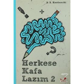HERKESE KAFA LAZIM - B. A. KORDEMSKI