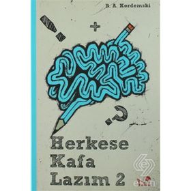 HERKESE KAFA LAZIM - B. A. KORDEMSKI