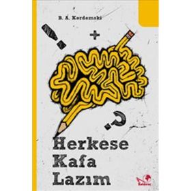 HERKESE KAFA LAZIM - B. A. KORDEMSKI