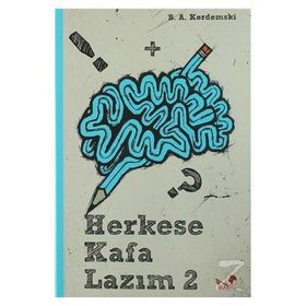 HERKESE KAFA LAZIM - B. A. KORDEMSKI