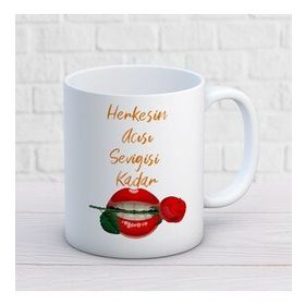 Herkesin Acısı Sevgisi Kadar İki Tarafı Baskılı Kupa