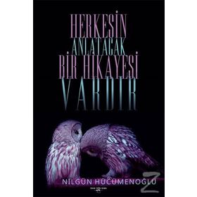 Herkesin Anlatacak Bir Hikayesi Vardır - Nilgün Hücümenoğlu