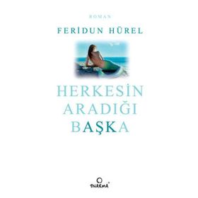 HERKESIN ARADIĞI BAŞKA - FERIDUN HÜREL