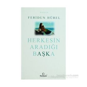 HERKESIN ARADIĞI BAŞKA - FERIDUN HÜREL