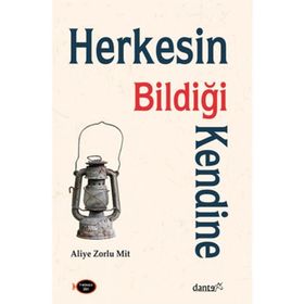 Herkesin Bildiği Kendine - Aliye Zorlu Mit
