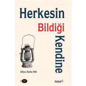 Herkesin Bildiği Kendine - Aliye Zorlu Mit