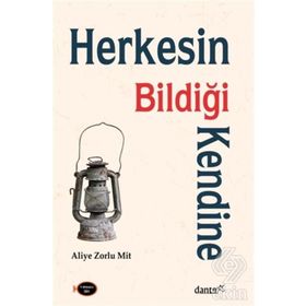 Herkesin Bildiği Kendine - Aliye Zorlu Mit