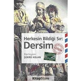 HERKESIN BİLDİĞİ SIR: DERSIM - ŞÜKRÜ ARSLAN