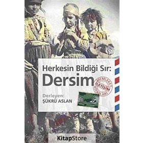 HERKESIN BİLDİĞİ SIR: DERSIM - ŞÜKRÜ ARSLAN