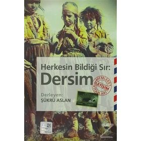 HERKESIN BİLDİĞİ SIR: DERSIM - ŞÜKRÜ ARSLAN