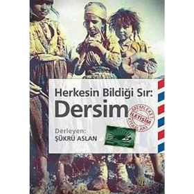 HERKESIN BİLDİĞİ SIR: DERSIM - ŞÜKRÜ ARSLAN