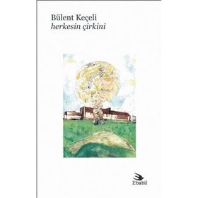 Herkesin Çirkini - Bülent Keçeli