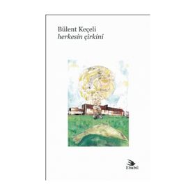 Herkesin Çirkini - Bülent Keçeli