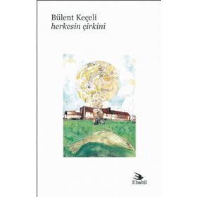 Herkesin Çirkini - Bülent Keçeli