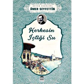 Herkesin İçtiği Su - Ömer Seyfettin