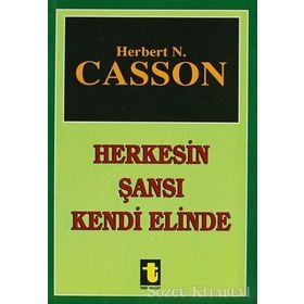 HERKESIN ŞANSI KENDI ELINDE - HERBERT CASSON