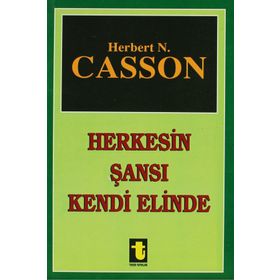 HERKESIN ŞANSI KENDI ELINDE - HERBERT CASSON