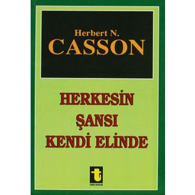 HERKESIN ŞANSI KENDI ELINDE - HERBERT CASSON