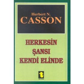 HERKESIN ŞANSI KENDI ELINDE - HERBERT CASSON