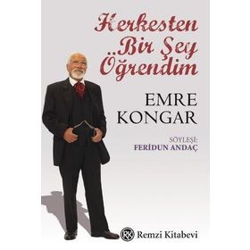 Herkesten Bir Şey Öğrendim - Emre Kongar