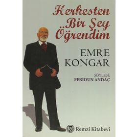 Herkesten Bir Şey Öğrendim - Emre Kongar