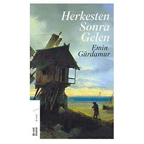 Herkesten Sonra Gelen - Emin Gürdamar