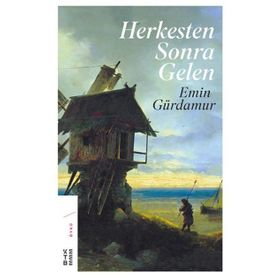Herkesten Sonra Gelen - Emin Gürdamar