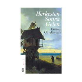 Herkesten Sonra Gelen - Emin Gürdamar