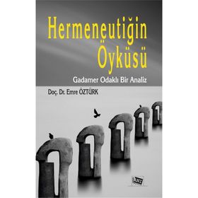 Hermeneutiğin Öyküsü - Emre Öztürk