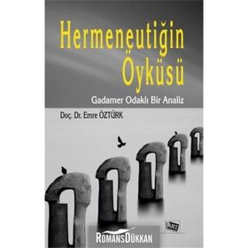 Hermeneutiğin Öyküsü - Emre Öztürk