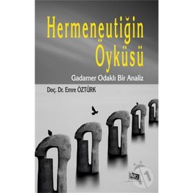 Hermeneutiğin Öyküsü - Emre Öztürk