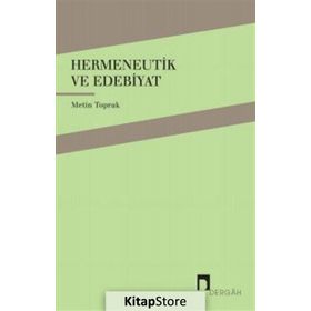 HERMENEUTIK VE EDEBIYAT - METIN TOPRAK