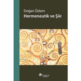 Hermeneutik ve Şiir - Doğan Özlem