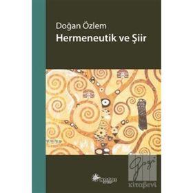 Hermeneutik ve Şiir - Doğan Özlem